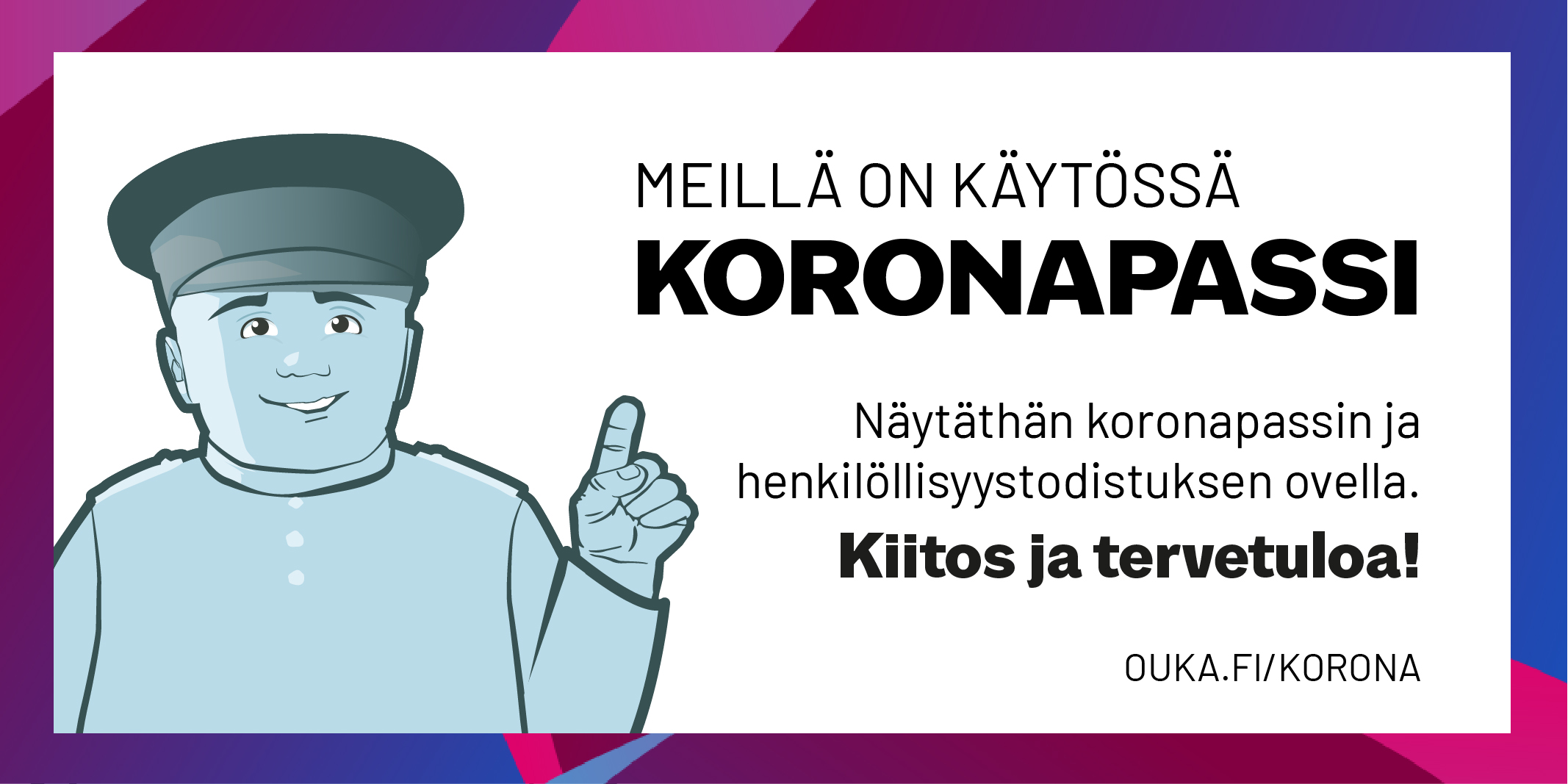 Meillä on käytössä koronapassi -mainos.