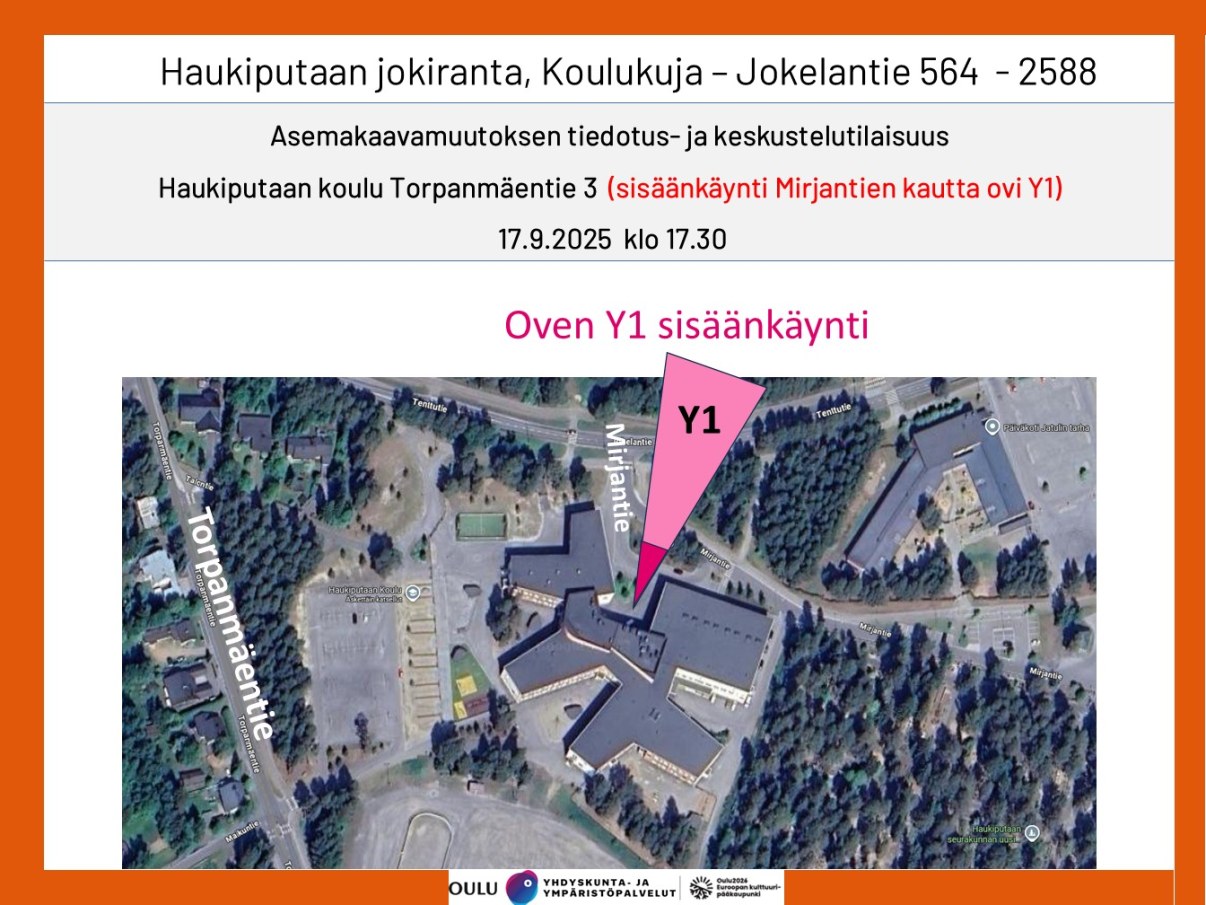 Haukiputaan jokiranta, sisäänkäynti tilaisuuteen