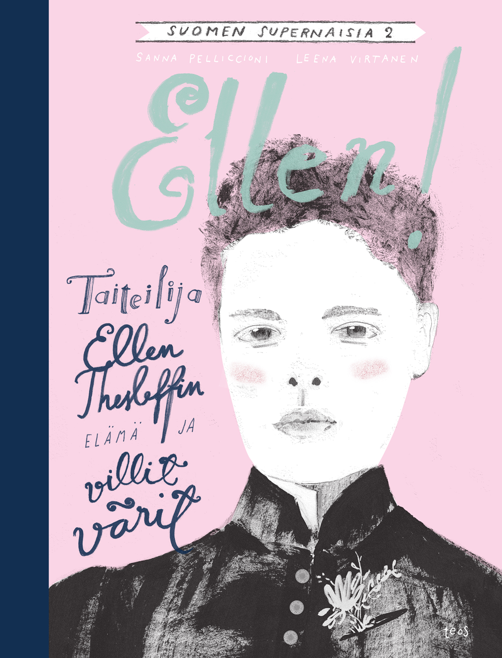 Ellen! Taiteilija Ellen Thesleffin elämä ja villit värit -kirjan kansikuvitus