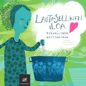 Lautasellinen iloa –Kirjallinen keittokirja -kirjan kansikuvitus