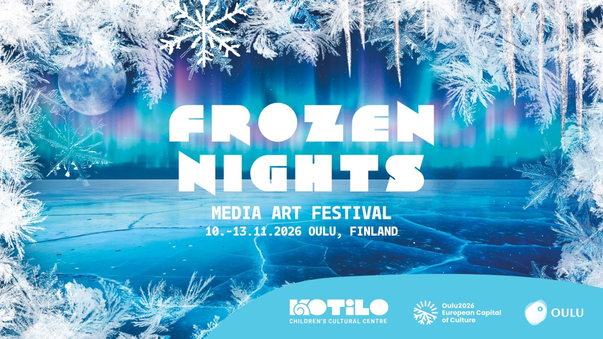 Frozen Nights Media Art festival 10.–13.11.2026 Oulu, Finland