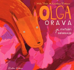 Olga Orava ja metsän salaisuus -kirjan kansikuvitus