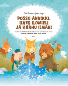 Possu Annikki, ilves Ilomieli ja karhu Ilmari -kirjan kansikuvitus