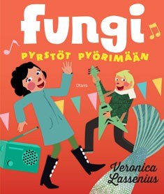 Fungi ─ Pyrstöt pyörimään -kirjan kansikuvitus